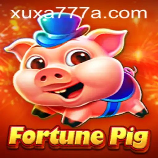 Descubra o Universo de FortunePig no Xuxa777.vip